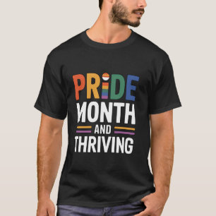 Pride Month And Thriving Celebration LGBTQ T-Shirt