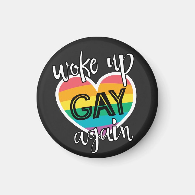 Pride month lgbt woke up gay again fun rainbow magnet (Front)