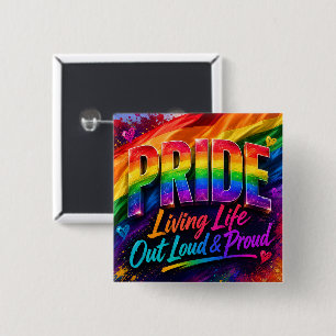 Pride Month Living Life Out Loud And Proud LGBTQIA 15 Cm Square Badge
