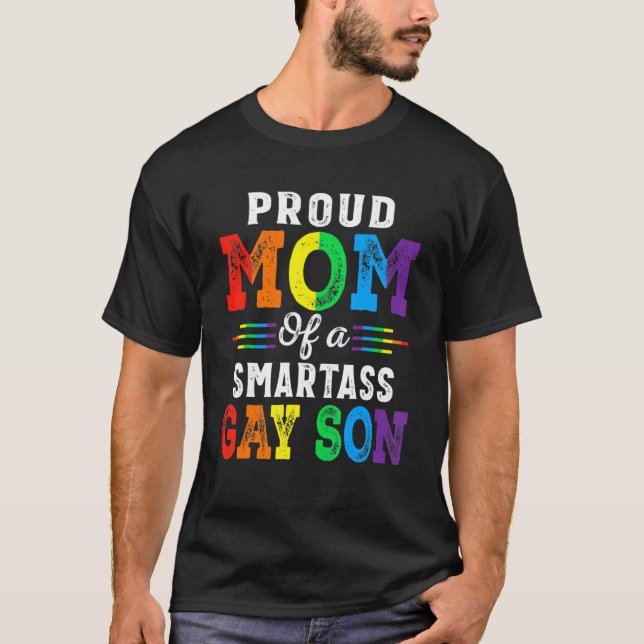 Pride Month Proud Mum Of A Smartass Gay Son Lgbt M T-Shirt (Front)