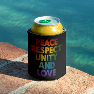 Pride Peace Respect Unity And Love Can Cooler