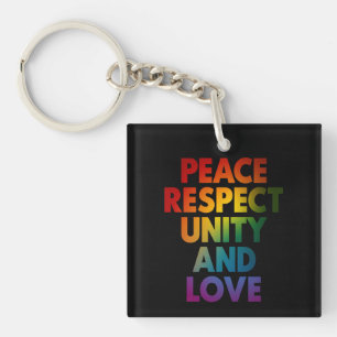 Pride Peace Respect Unity And Love  Key Ring