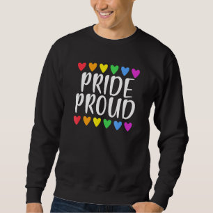 PRIDE PROUD for Gay Pride with Rainbow Hearts Sweatshirt