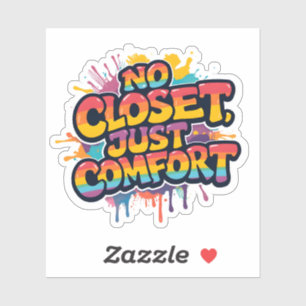 Pride Quote Gift – No Closet Just Comfort Rainbow