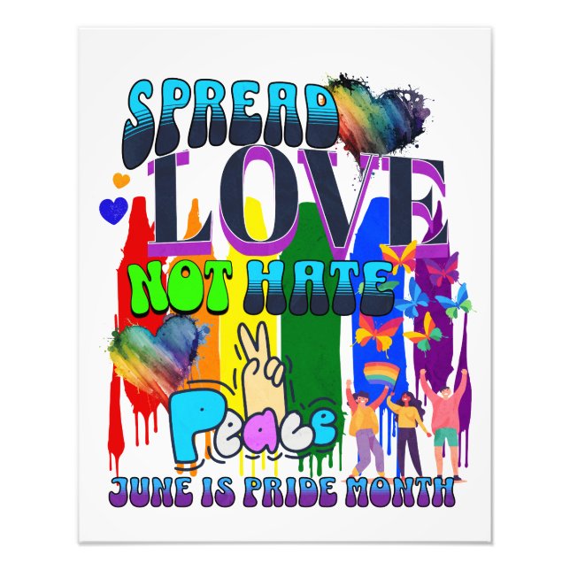 Pride | Spread Love Not Hate Photo Print (Front)