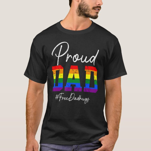 Pride Support Lgbtq Lgbt Rainbow Gay Free Dad Hug T-Shirt (Front)