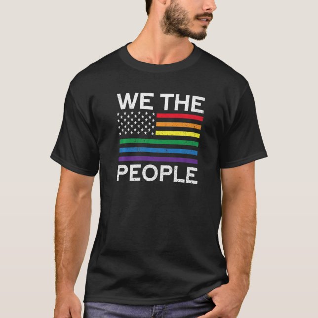 Pride We The People  Gay Proud LGBT Pride Month Fu T-Shirt (Front)