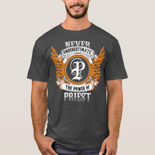 Priest Name Shirt Never Underestimate The Power Of