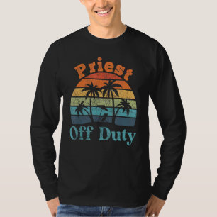 Priest Off Duty Summer Break Retirement T-Shirt