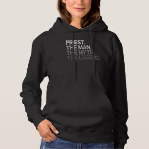 Priest The Man Myth Legend Hoodie