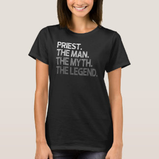 Priest The Man Myth Legend T-Shirt
