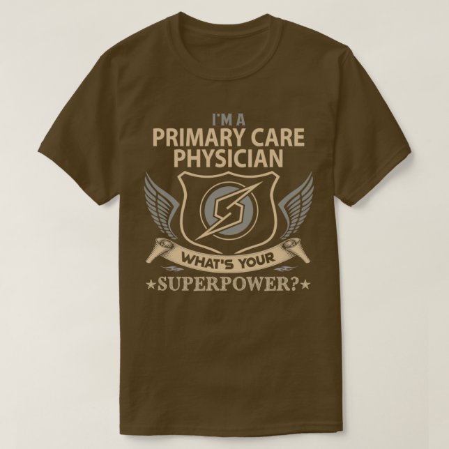 Primary Care Physician What Is Your Superpower Job T-Shirt (Design Front)