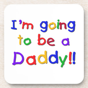 Primary Colours Going to be Daddy Gifts Coaster