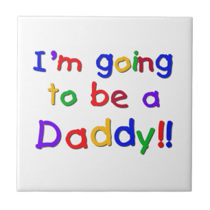 Primary Colours Going to be Daddy Gifts Tile