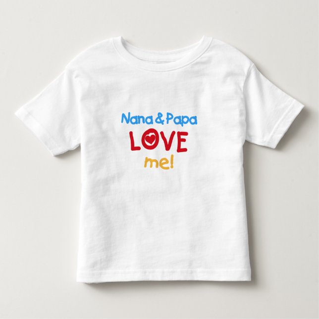 Primary Colours Nana and Papa Love Me Toddler T-Shirt (Front)