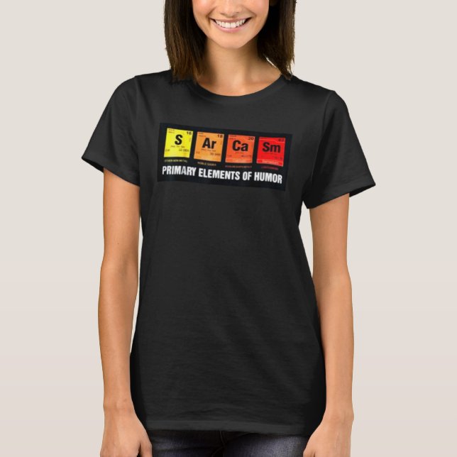 PRIMARY ELEMENTS of HUMOR T-Shirt (Front)