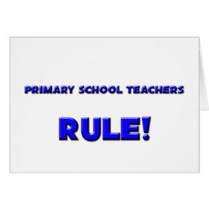 Primary School Teachers Rule!