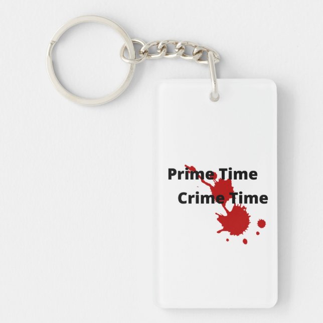 Prime Time Crime Time Acrylic Keychain (Front)