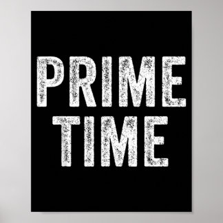 Prime Time Funny Saying Sarcastic Humour Vintage Poster