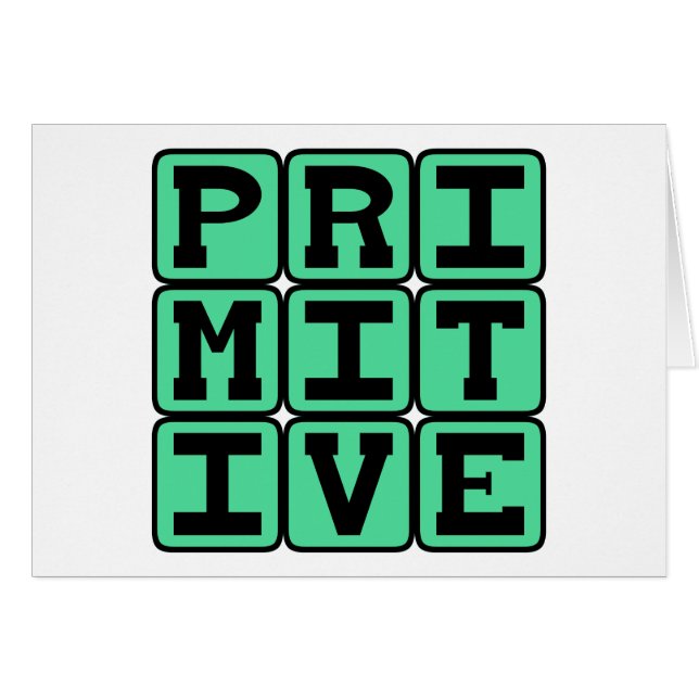 Primitive, Antiquated (Front Horizontal)