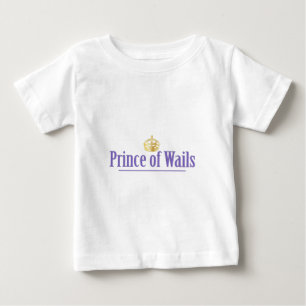 Prince of Wails / Princess of Wails Baby T-Shirt