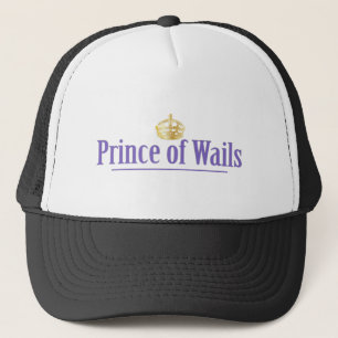 Prince of Wails / Princess of Wails Trucker Hat