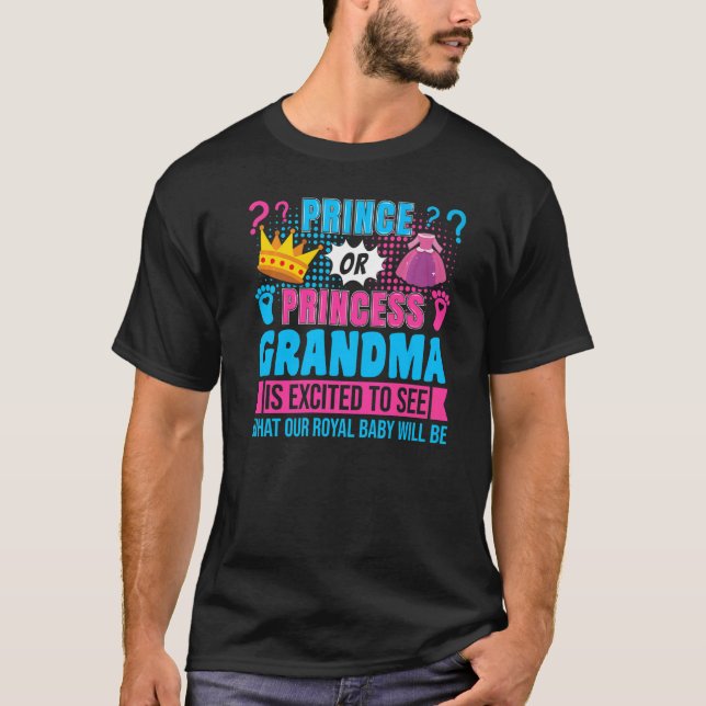Prince or Princess Grandma Baby Gender Reveal Part T-Shirt (Front)