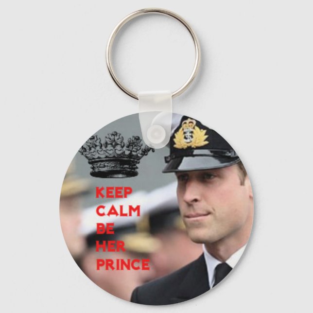 Prince William Keep Calm Be Her Prince Key chain (Front)