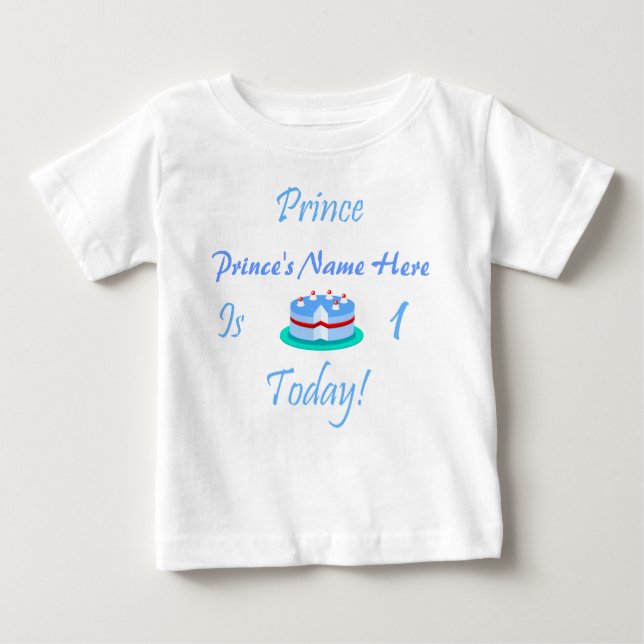 Prince (Your Name) Is 1 Today Baby T-Shirt (Front)