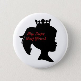 Princess Big Sister Best Friend 6 Cm Round Badge