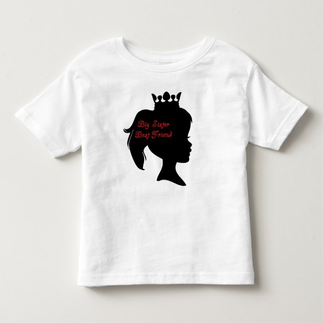 Princess Big Sister Best Friend Toddler T-Shirt (Front)