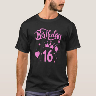 Princess Birthday Girl 16 Year Old Themed Princess T-Shirt