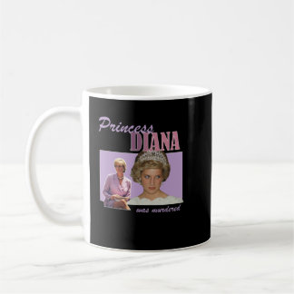 Princess Diana was Murdered  Coffee Mug