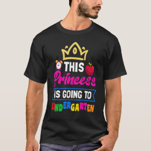 Princess Going To Kindergarten Back To School T-Shirt