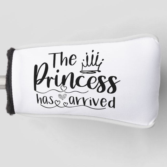 Princess has arrived cute baby girl golf head cover (Front)