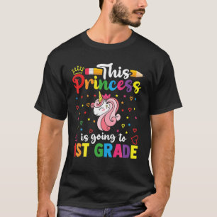 Princess Is Going To 1St Grade Funny Unicorn Back T-Shirt