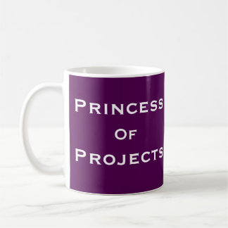 Princess of Projects Woman Project Manager Name Coffee Mug