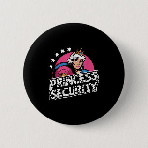 Princess Security Birthday Dad &amp; Mom Boys Brot 6 Cm Round Badge