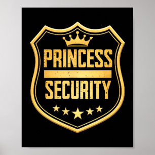 Princess security birthday dad brother castlePrinc Poster