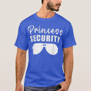 Princess Security Dad Boyfriend Husband Pregnancy6 T-Shirt