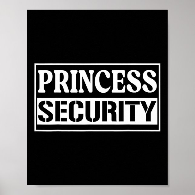 Princess Security Fun Birthday Halloween Party Des Poster (Front)