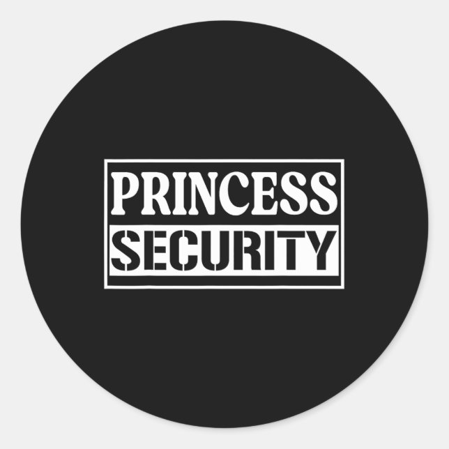 Princess Security Funny Birthday Halloween Party d Classic Round Sticker (Front)