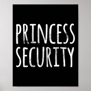 Princess Security Halloween Costume Dad Men Matchi Poster