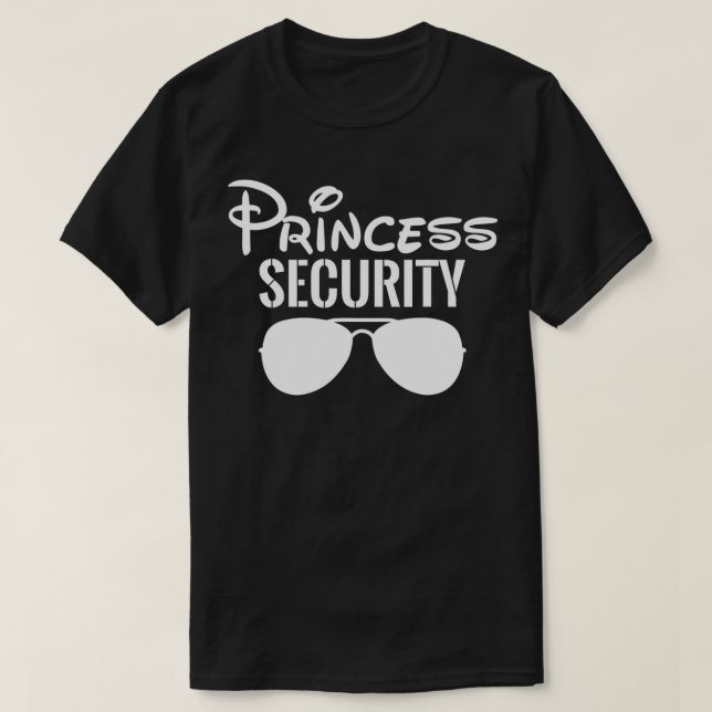 Princess Security Perfect Gifts For Dad or Boyfrie T-Shirt (Design Front)