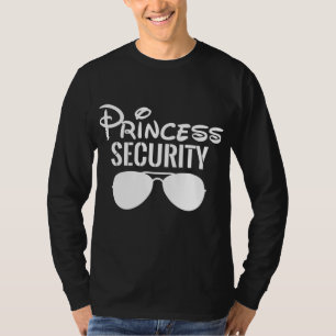 Princess Security Perfect Gifts For Dad or Boyfrie T-Shirt