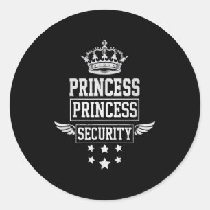 Princess Security Retro Birthday Dad Mum Boys Brot Classic Round Sticker