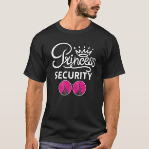 Princess Security Saying For Boyfriend Dad Brother T-Shirt