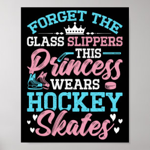 Princess Wears Hockey Skates Lover Ice Hockey Play Poster