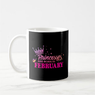 Princesses Are Born In February Fun Butterfly Coffee Mug