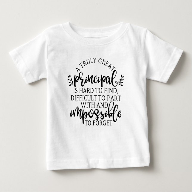 Principal Appreciation Day Ideas Baby T-Shirt (Front)